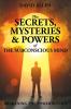 The Secrets Mysteries and Powers of The Subconscious Mind