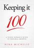 Keeping it 100: A Young Woman's Guide to Personal Growth