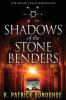 Shadows of the Stone Benders