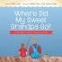 Where Did My Sweet Grandpa Go?