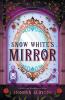 Snow White's Mirror: 3 (Fairy-Tale Inheritance)