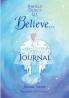 Angels Don't Lie Believe . . . Journal