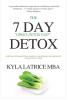 The 7 Day Detox: The 21 Day Green Detox Fast
