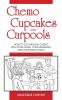 Chemo Cupcakes and Carpools: How To Go Through Chemo With Your Family Your Marriage And Your Sanity Intact