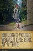 Building Young Women One Girl At A Time