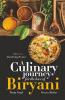 A Culinary Journey For The Love Of Biryani: Over 100 Tantalizing Recipes