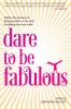 Dare to be Fabulous