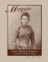 Maggie: From Indiana to Montana A Pioneer Woman's Story