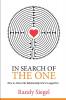 In Search of The One: How to Attract the Relationship You?ve Longed For