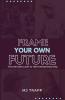 Frame Your Own Future