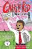 Charlie Red Goes to Work (Grade 1): Inspired by the life of Dr. Charles R. Drew (Easy Next Step Level 1)