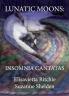 Lunatic Moons: Insomnia Cantatas