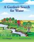 A Garden's Search for Water: 2 (Adventures of Archie Artichoke)