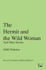 The Hermit and the Wild Woman: And Other Stories (Inwood Commons Modern Editions)
