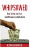 Whipsawed: How Greed and Fear Shred Finances and Futures