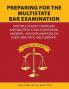 Preparing for the Multistate Bar Examination: Multiple-Choice Strategies and Multiple-Choice Questions Answers and Explanations on Every MBE Topic and Subtopic