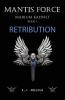 Retribution: Mantis Force: 1 (Marium Kahnet)