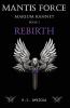 Rebirth: Mantis Force: 3 (Marium Kahnet)