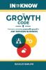 The Growth Code: The Key to Unlocking Sustainable Growth in any Modern Business
