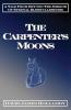 The Carpenter's Moons: A Tale From Beyond The Mirror Of Eternal Blissfullessness