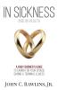 In Sickness and in Health: A Baby Boomer's Guide to Caring for Your Spouse During a Terminal Illness