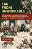Far From Unworkable: The Fears Facts FAQs and Court Findings Relating To The Constitution's Provision For An Article V Amendatory Convention