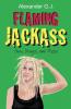 Flaming Jackass: Sex Drugs and Pizza: 1 (Tales from Neopolitan)