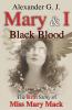 Mary and I: Black Blood: The Real Story of Miss Mary: 2