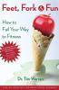 Feet Fork and Fun: How to Fail Your Way to Fitness