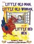 The Little Old Man the Little Old Woman and the Little Red Hen