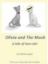 Olivia and The Mush: a Tale of Two Cats: 1