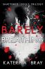 Barely Breathing: Shattered Souls Trilogy Book 1
