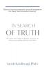 In Search of Truth: Five stress-free steps to discover who you are where you are going and how to get there.