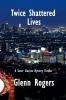 Twice Shattered Lives: A Sister Clarisse Mystery: 1