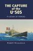 The Capture of the U-505: A Legion of Heroes