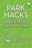 Park Hacks Amusement Park Journal: An illustrated lined diary notebook with prompts tips and tricks to encourage parents kids and ride ... of their theme park and amusement park visits