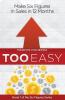 Too Easy: 1 (Six Figure)