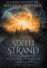 The Sixth Strand: A Pattern of Shadow and Light Book Five: 5 (Pattern of Shadow & Light)