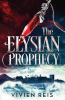 The Elysian Prophecy: 1 (Deian Chronicles)