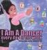 I Am A Dancer Every Day of the Week
