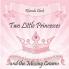 Two Little Princesses and the Missing Crowns: 4 (Zailey and Madelyn)