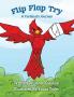 Flip Flap Try . . . A Cardinal's Journey