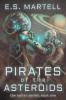 Pirates of the Asteroids: The Belter Series: Book One: 1