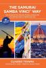 The Samurai Samba Vinci Way: How to Improve Your Executive Presence Increase Trust and Lead Your Team at a World-Class Level