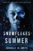Snowflakes in Summer: The Snowflakes Trilogy: Book I: 1 (Saga of the Dead Men Walking)