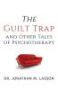 The Guilt Trap and Other Tales of Psychotherapy