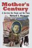 Mother's Century: A Survivor Her People and Her Times