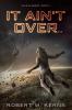 It Ain't Over...: 1 (Cole & Srexx)