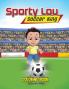 Sporty Lou - Coloring Book: Soccer King (multicultural book series for kids 3-to-6-years old): 1