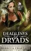 Deadlines & Dryads